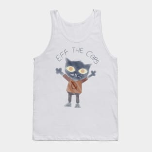 eff the cops Tank Top